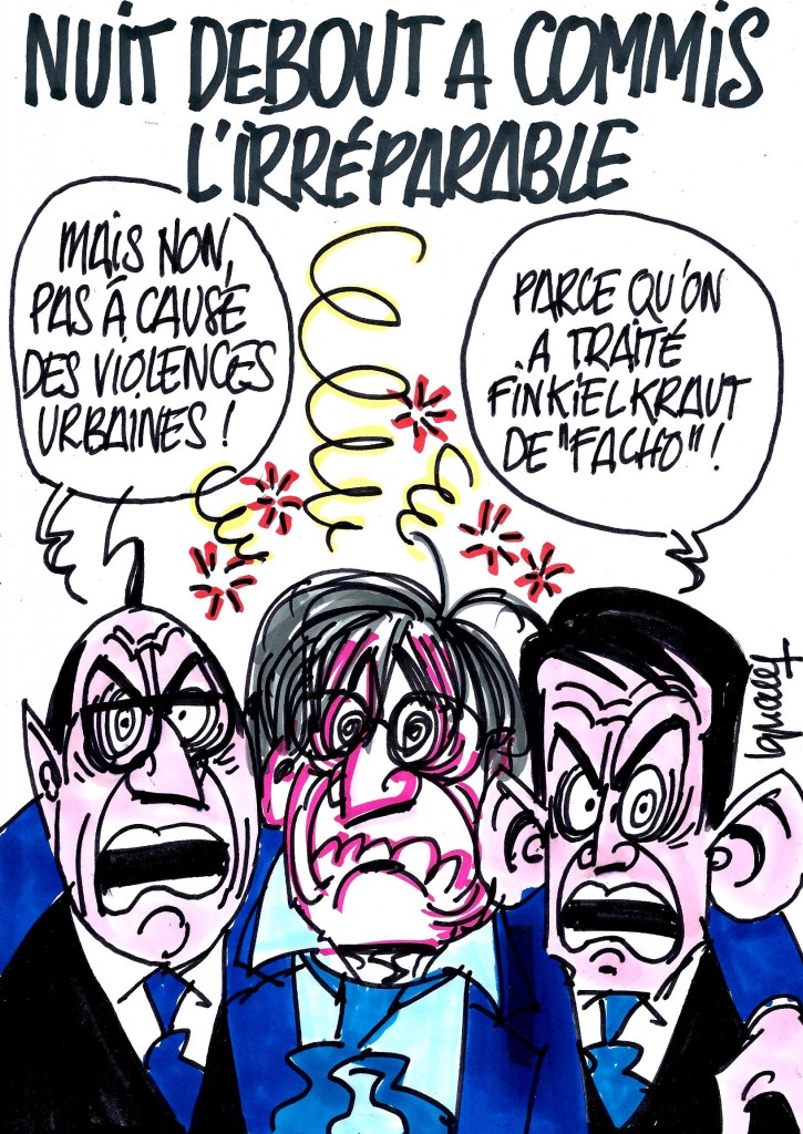 Ignace - Nuit debout a commis l'irréparable !