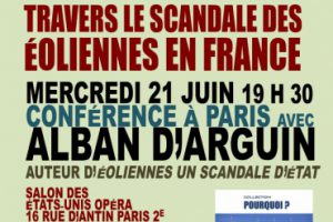21 juin 2017 à Paris – Conférence sur le scandale des éoliennes en France