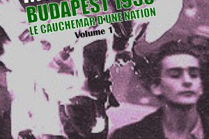 Insurrection – Budapest 1956, le cauchemar d’une nation (David Irving)