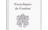 L’abbé Portail nous présente les “Encycliques de combat” (vidéo)