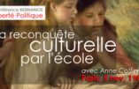 La reconquête culturelle par l’école : conférence d’Anne Coffinier le 5 novembre à Paris