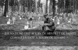 “Nos nations ont besoin de héros et de saints…” (Gustave Thibon)