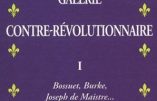 Galerie contre-révolutionnaire : Bossuet, Burke, Joseph de Maistre…