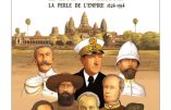 Histoire de l’Indochine – La perle de l’Empire (Philippe Héduy)