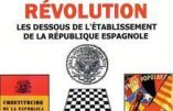 Comment la Franc-Maçonnerie fait une révolution : les dessous de l’établissement de la république espagnole (Jean Marquès-Rivière)