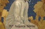 Jésus-Christ : Sa vie, Sa passion, Son triomphe (RP Augustin Berthe)