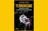 Terrorisme : mensonges politiques et stratégies fatales de l’Occident (Jacques Baud)