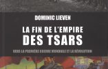 La fin de l’empire des Tsars (Dominic Lieven)