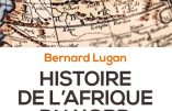 Histoire de l’Afrique du Nord (Bernard Lugan)