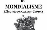 L’Emprise du Mondialisme – L’Empoisonnement Global (Christian Rouas)
