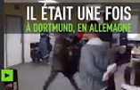 Violences inter-ethniques à Dortmund (vidéo)