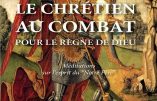 Le Chrétien au Combat pour Le Règne de Dieu d’après le cardinal Pie