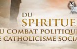 29 octobre 2016 à Strasbourg – conférence d’Alain Escada « Du spirituel au combat politique : le catholicisme social »