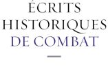 Ecrits historiques de combat (Jean Sévillia)