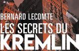 Les secrets du Kremlin (Bernard Lecomte)