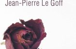 La gauche à l’agonie ? 1968-2017 (Jean-Pierre Le Goff)