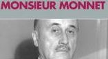 Cet étrange Monsieur Monnet (Bruno Riondel)