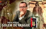 Pierre Hillard à propos du Golem de Prague