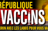 La République des vaccins ou le pacte de Macron avec les labos expliqué par Bertrand Goteval