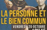 20 octobre 2017 à Lyon – Conférence “La personne et le bien commun”