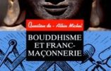 Insolite – Il existe en France une fraternelle de francs-maçons bouddhistes