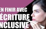 En finir avec l’écriture inclusive (Virginie Vota)