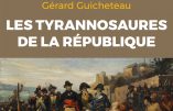 Les tyrannosaures de la République (Jean-Joël Brégeon et Gérard Guicheteau)