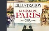 Le siècle de Paris (L’Illustration 1845-1945)