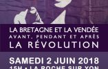 2 juin 2018 à La Roche-sur-Yon – La Bretagne et la Vendée, avant, pendant et après la révolution