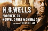 2 juin 2018 à Lille – Conférence de Pierre Hillard : “H.G.Wells, prophète du nouvel ordre mondial”