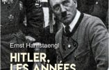 Hitler, les années obscures (Ernst Hanfstaengl)
