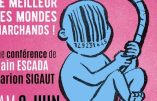 9 juin 2018 à Le Pontet – Marion Sigaut et Alain Escada : « PMA-GPA, en route vers le meilleur des mondes marchands »