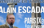 22 juin 2018 à Paris : « Pour une politique catholique en France » (Alain Escada)