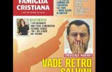 L’hebdomadaire italien Famiglia cristiana : « Vade retro Salvini »