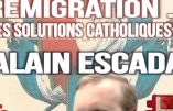 15 septembre 2018 à Chambéry – Conférence « Préférence nationale, remigration… Des solutions catholiques »