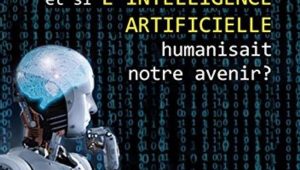 Intelligence artificielle transformant la société humaine vers l'avenir