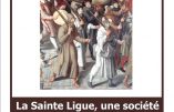26 novembre 2018 à Paris – La Sainte Ligue, une société secrète catholique ?