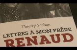 Décès du frère du chanteur Renaud, Thierry Séchan, qui avait fréquenté Le Choc du Mois, Minute et Radio Courtoisie