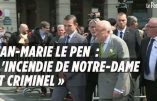 Pour Jean-Marie Le Pen, l’incendie de Notre-Dame, criminel, est « le fait d’un service »