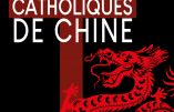 La longue marche des catholiques de Chine (Yves Chiron)