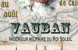 Jusqu’au 29 août 2019 à Calais – Exposition « Vauban, ingénieur militaire du Roi Soleil »