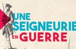 Québec – Exposition “Une seigneurie en guerre” jusqu’au 29 septembre 2019
