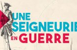 Québec – Exposition « Une seigneurie en guerre » jusqu’au 29 septembre 2019