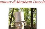 La désinformation autour d’Abraham Lincoln (Alain Sanders)