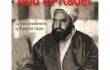 Abd el-Kader et les liens entre l’islam et la franc-maçonnerie