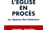 Jean Sévillia au sujet des procureurs contre l’Eglise : protestants, révolutionnaires, scientistes, marxistes, matérialistes,…