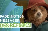 Paddington, l’ours héros de la littérature enfantine britannique,  étendard de l’immigrationnisme !