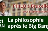 21 janvier 2020 à Bruxelles – Conférence « La philosophie après le Big Bang »