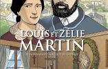 BD – Louis et Zélie Martin, plus dignes du Ciel que de la terre