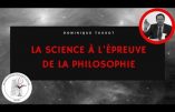 La science à l’épreuve de la philosophie (Dominique Tassot)